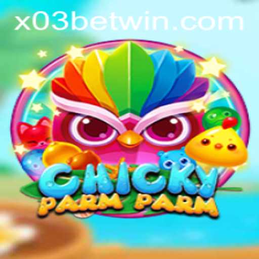 Explore the Dynamic World of ChickyParmParm: A New Gaming Sensation on X03.bet